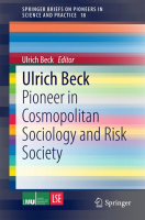 Ulrich Beck - Pioneer in Cosmopolitan Sociology and Risk Society